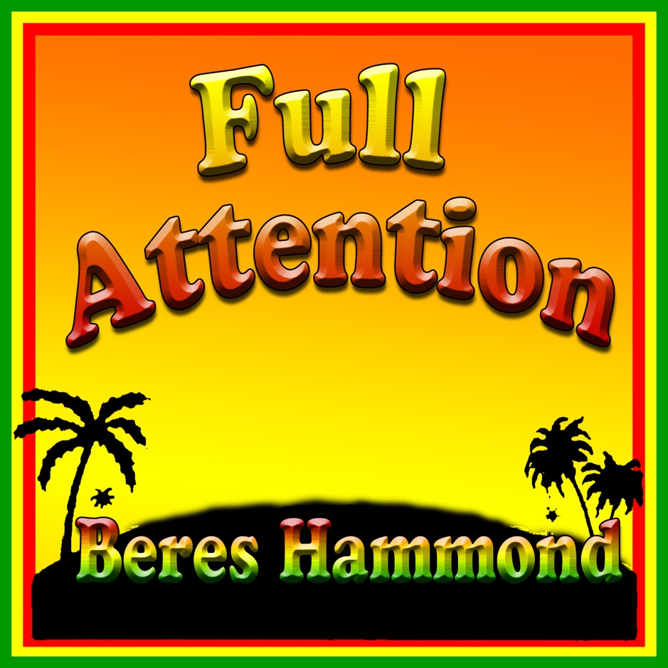 Beres Hammond - Full Attention